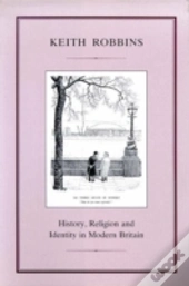 History, Religion And Identity In Modern Britain