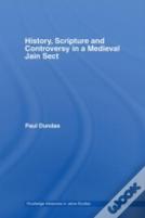 History, Scripture And Controversy In A Medieval Jain Sect