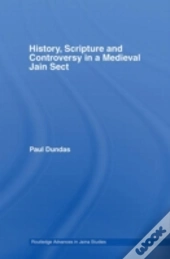 History, Scripture And Controversy In A Medieval Jain Sect