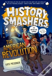 History Smashers: The American Revolution