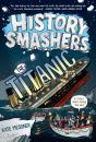 History Smashers: The Titanic - Preview