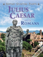 Capa do artigo History Starting Points: Julius Caesar And The Romans