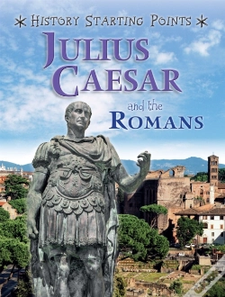 Capa do artigo History Starting Points: Julius Caesar And The Romans
