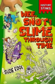 Capa do artigo History Stinks!: Wee, Snot And Slime Through Time