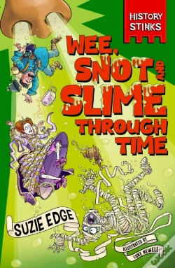 Capa do artigo History Stinks!: Wee, Snot And Slime Through Time