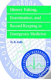 History Taking, Examination, And Record Keeping In Emergency Medicine