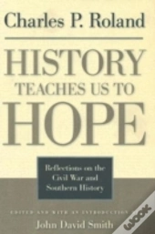 History Teaches Us To Hope
