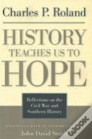 History Teaches Us To Hope