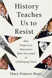 History Teaches Us To Resist