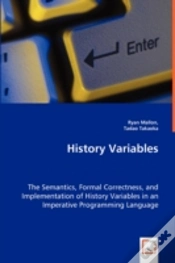 Capa do artigo History Variables - The Semantics, Formal Correctness, And Implementation Of History Variables In An Imperative Programming Language