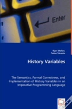 Capa do artigo History Variables - The Semantics, Formal Correctness, And Implementation Of History Variables In An Imperative Programming Language