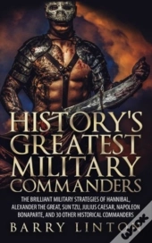 History'S Greatest Military Commanders