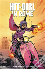 Hit-Girl Volume 3: In Rome