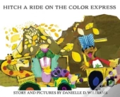 Hitch A Ride On The Color Express