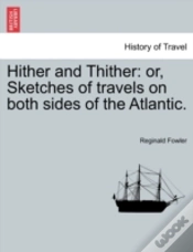 Capa do artigo Hither And Thither: Or, Sketches Of Trav