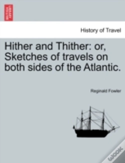 Capa do artigo Hither And Thither: Or, Sketches Of Trav