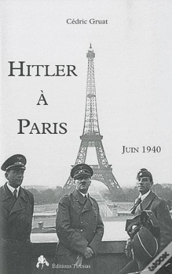 Capa do artigo Hitler À Paris ; Juin 1940
