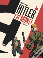 Hitler Est Mort ! Tome 3 : Dossier Mythe