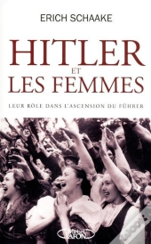 Hitler Et Les Femmes Leur Role Dans L'Ascension Du Fuhrer