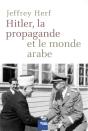 Hitler, La Propagande Et Le Monde Arabe - Preview