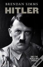 Hitler Only The World Was Enough