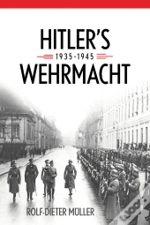 Hitler’S Wehrmacht, 1935-1945