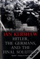 Hitler, The Germans, And The Final Solution