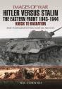 Hitler Versus Stalin: The Eastern Front 1943 - 1944 - Preview
