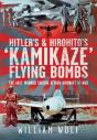 Hitler'S And Hirohito'S 'Kamikaze' Flying Bombs - Preview
