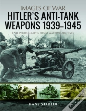 Hitler'S Anti-Tank Weapons 1939-1945
