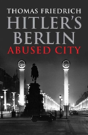 Hitler'S Berlin - Preview