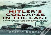 Hitler'S Collapse In The East