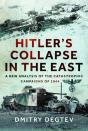 Hitler'S Collapse In The East - Preview