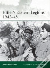 Hitler'S Eastern Legions 1942â€“45