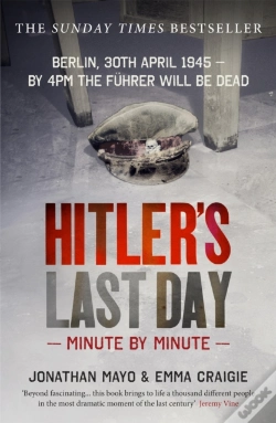 Capa do artigo Hitler'S Last Day: Minute By Minute
