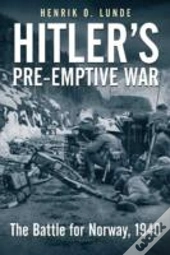 Hitler'S Pre-Emptive War