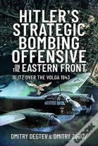 Hitler'S Strategic Bombing Offensive On The Eastern Front