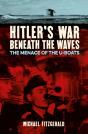 Hitler'S War Beneath The Waves - Preview
