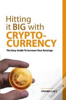Hitting It Big With Cryptocurrency