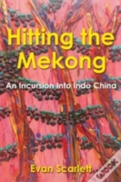 Hitting The Mekong: An Incursion Into In