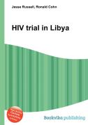 Hiv Trial In Libya