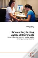 Hiv Voluntary Testing Uptake Determinants