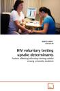 Hiv Voluntary Testing Uptake Determinants - Preview