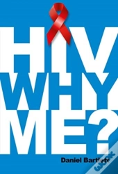 Hiv Why Me?