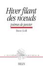 Hiver Filant Des Noeuds : Poèmes De Janvier - Preview