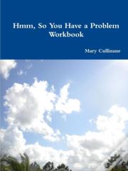 Hmm, So You Have A Problem - Workbook