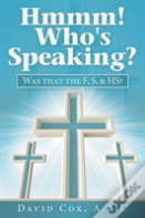 Hmmm! Who'S Speaking?