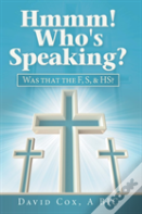 Hmmm! Who'S Speaking?