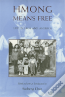 Hmong Means Free