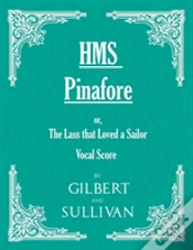 Capa do artigo H.M.S. Pinafore - Or, The Lass That Love